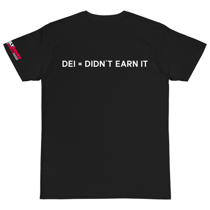 DEI=Didn’t Earn It Black T-Shirt