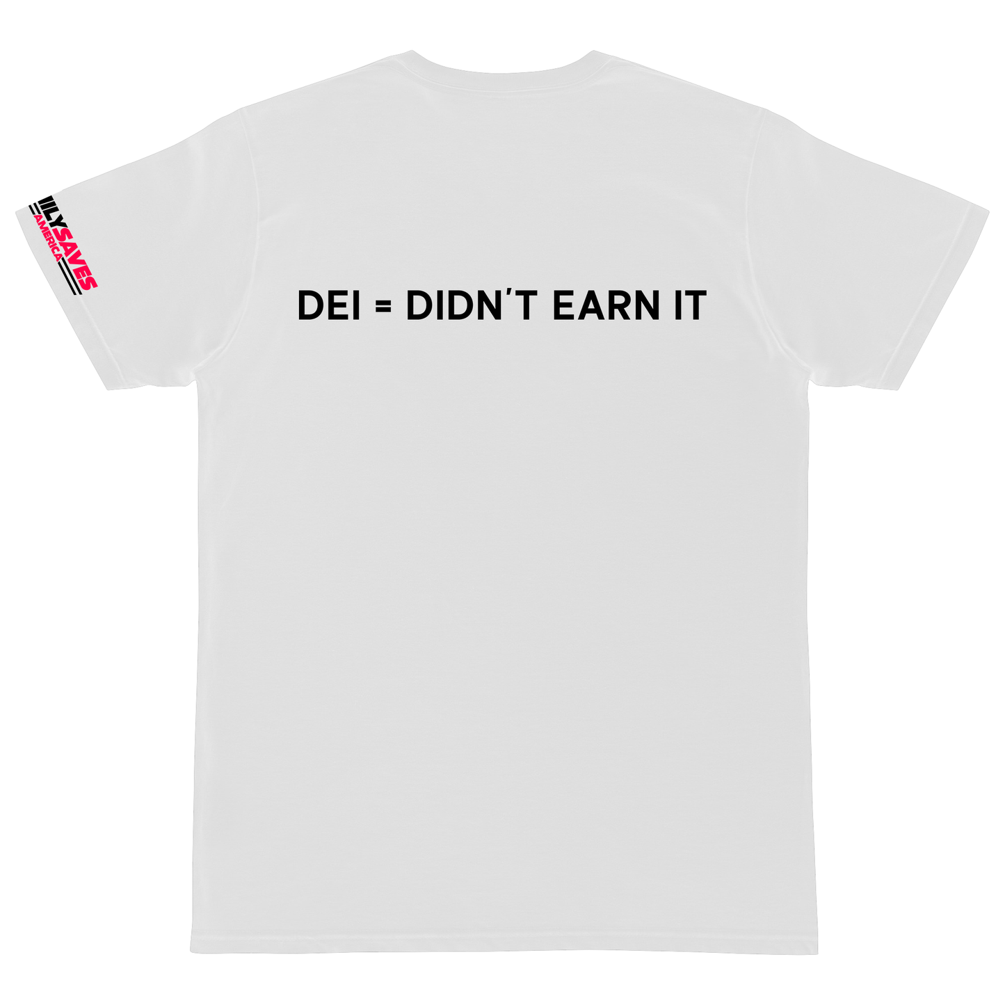 DEI=Didn’t Earn It Black T-Shirt